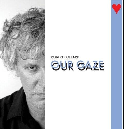 Robert Pollard- Our Gaze [ VINYL LP ]