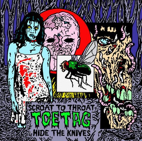 Toe Tag- Scroat To Throat Hide The Knives [ VINYL LP ]