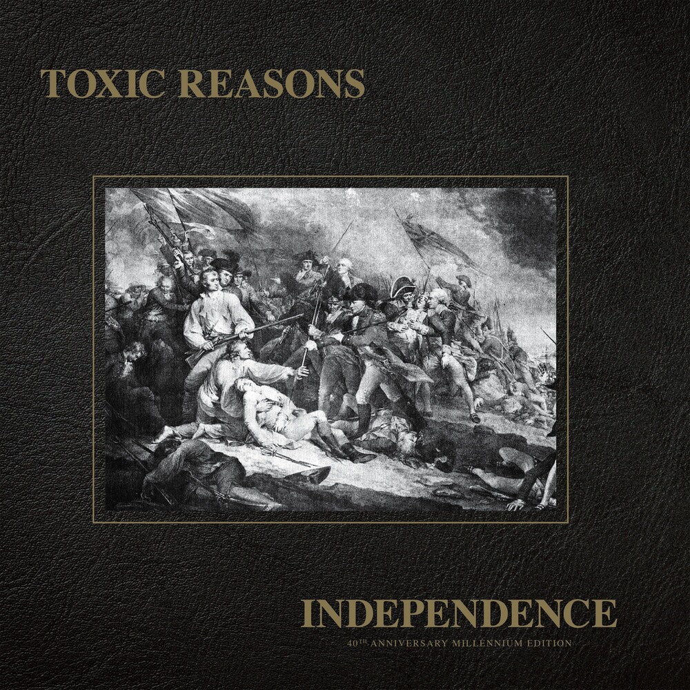 Toxic Reasons- Independence - 40th Anniversary Millennium [ VINYL LP ]