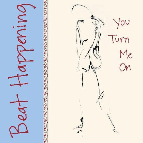 Beat Happening: You Turn Me On  / Record