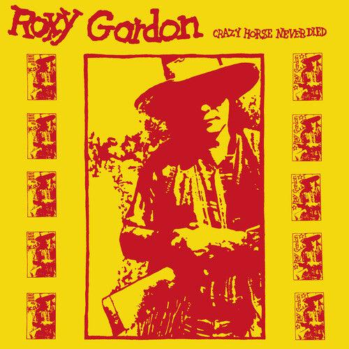 Roxy Gordon- Crazy Horse Never Died [ VINYL LP ]
