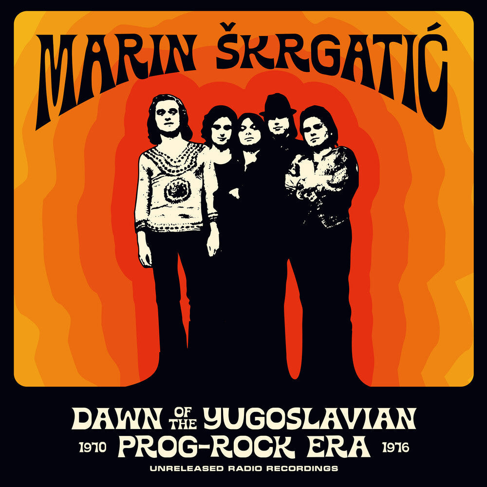 Marin Skrgatic- Dawn Of The Yugoslavian Prog-Rock Era: Unreleased [ VINYL LP ]