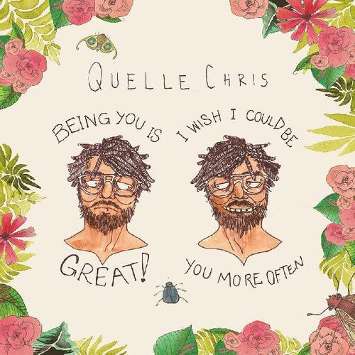 Quelle Chris- Being You Is Great, I Wish I Could Be You More Often [ VINYL LP ]