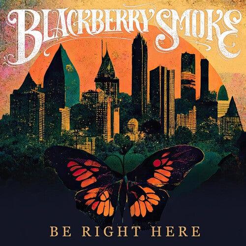 Blackberry Smoke- Be Right Here [ VINYL LP ]