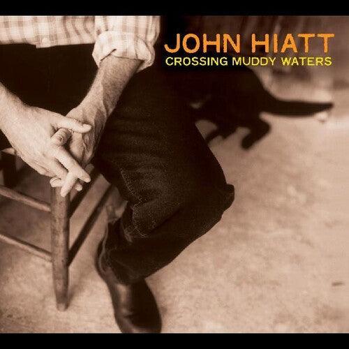 John Hiatt- Crossing Muddy Waters [ VINYL LP ]