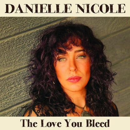 Danielle Nicole- The Love You Bleed [ VINYL LP ]