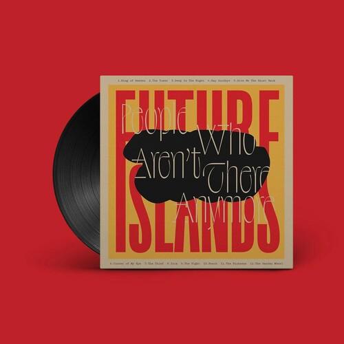 Future Islands- People Who Aren't There Anymore [ VINYL LP ]