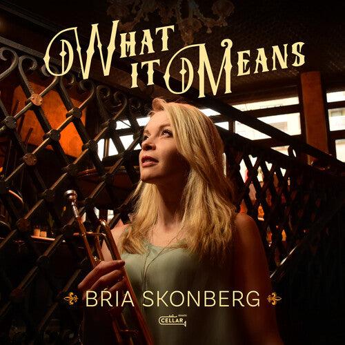 Bria Skonberg- What It Means [ VINYL LP ]