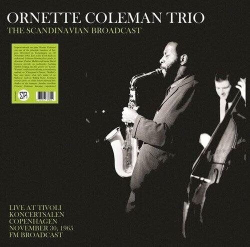 Ornette Coleman- The Scandinavian Broadcast: Live At Tivoli Koncertsalen Copenhagen November 30, 1965 - FM Broadcast [ VINYL LP ]