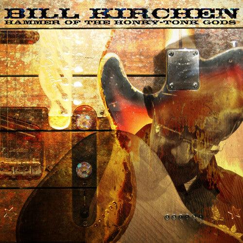 Bill Kirchen- Hammer Of The Honky-Tonk Gods [ VINYL LP ]