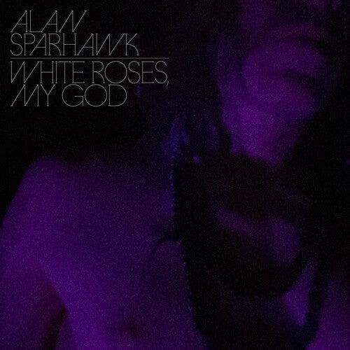Alan Sparhawk- White Roses, My God (Loser Edition) [ VINYL LP ]