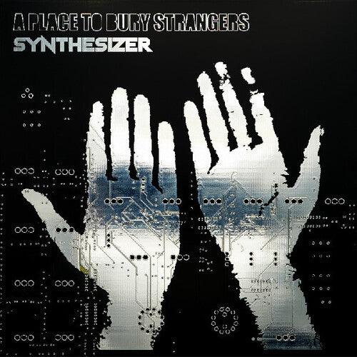 A Place to Bury Strangers- Synthesizer (Indie Exclusive Vinyl) [ VINYL LP ]