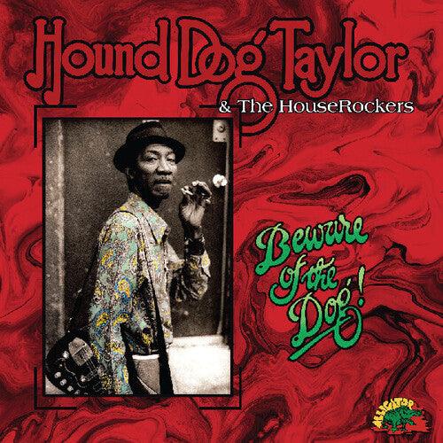Hound Dog Taylor- Beware Of The Dog (Indie Exclusive Green Vinyl) [ VINYL LP ]