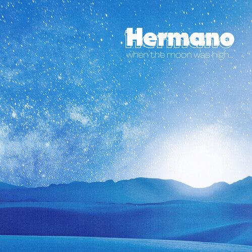 Hermano- When The Moon Was High [ VINYL LP ]