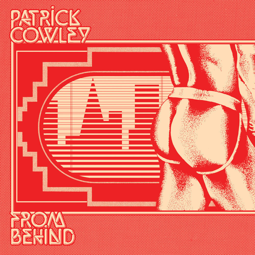 Patrick Cowley- From Behind [ VINYL LP ]
