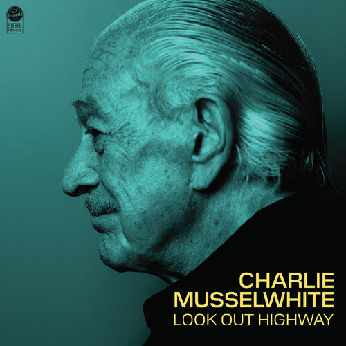 Charlie Musselwhite- Look Out Highway [ VINYL LP ]
