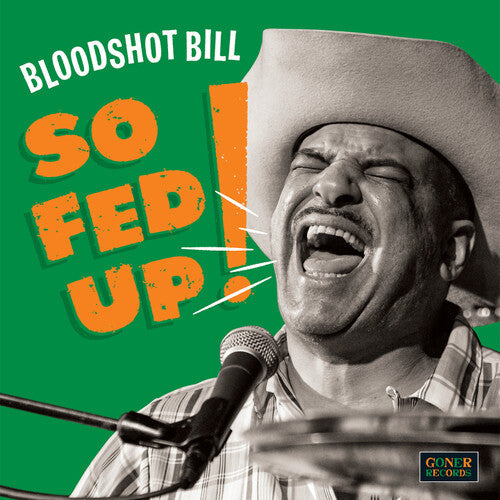 Bloodshot Bill- So Fed Up! [ VINYL LP ]