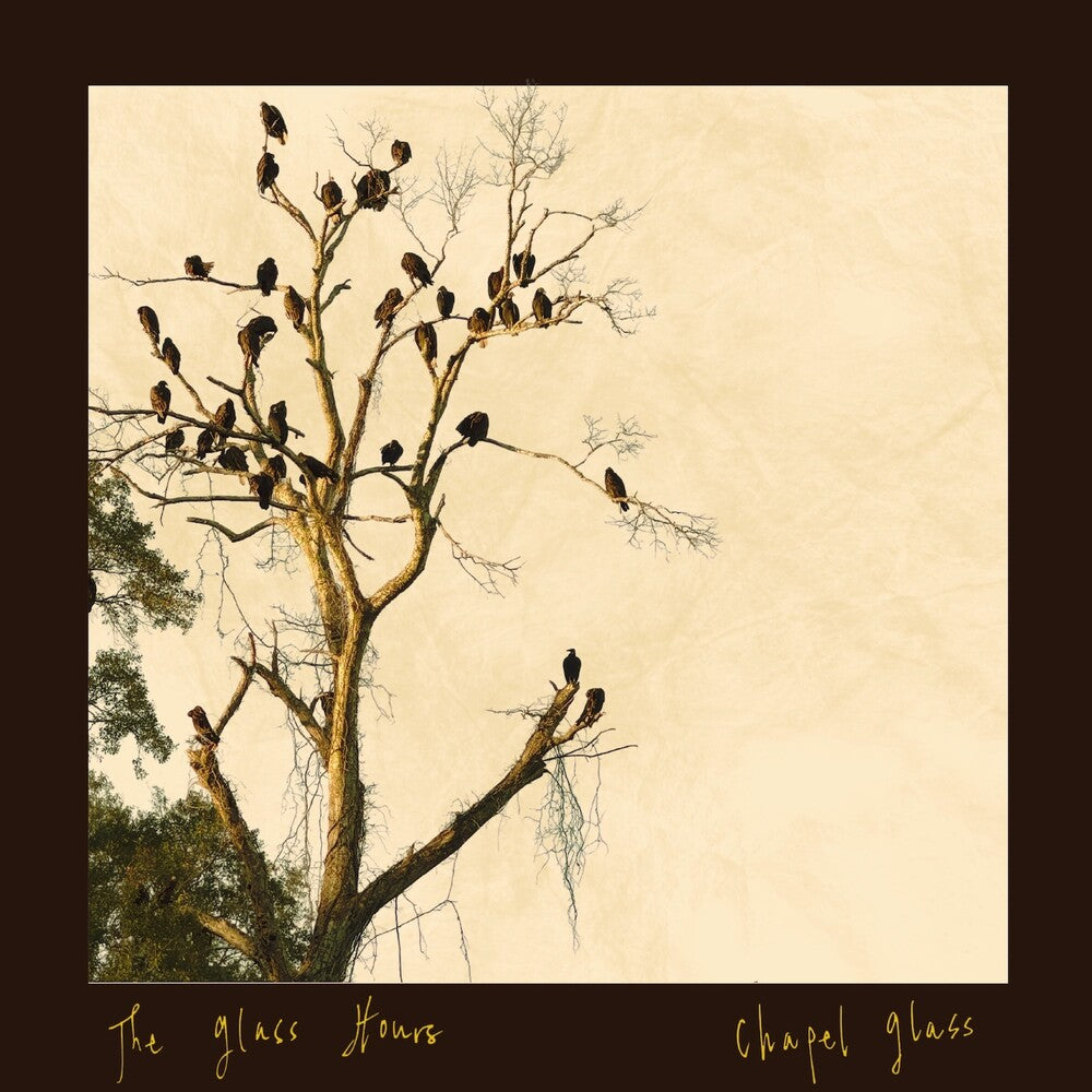 Glass Hours- Chapel Glass [ VINYL LP ]