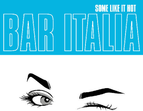 Bar Italia- Some Like It Hot [ VINYL LP ]
