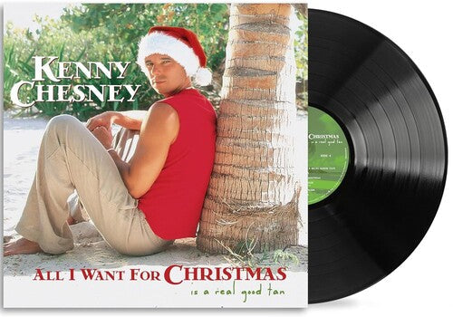 Kenny Chesney- All I Want For Christmas Is A Real Good Tan [ VINYL LP ]
