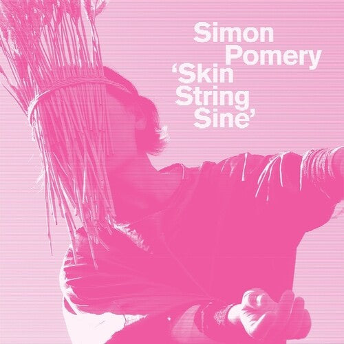 Simon Pomery- Skin String Sine [ VINYL LP ]