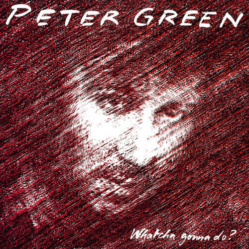 Peter Green- Whatcha Gonna Do [ VINYL LP ]