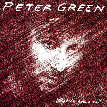 Peter Green- Whatcha Gonna Do - Limited Splatter Green Vinyl [ VINYL LP ]