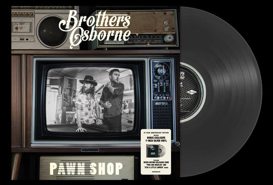 Brothers Osborne- Pawn Shop - 10 Year Anniversary [Black Vinyl w/ Bonus Silver 7"] [ VINYL LP ]