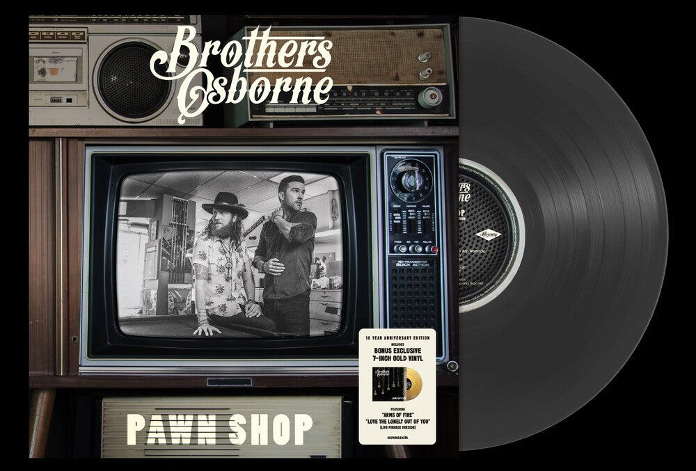 Brothers Osborne- Pawn Shop - 10 Year Anniversary [Black Vinyl w/ Bonus Gold 7"] [ VINYL LP ]