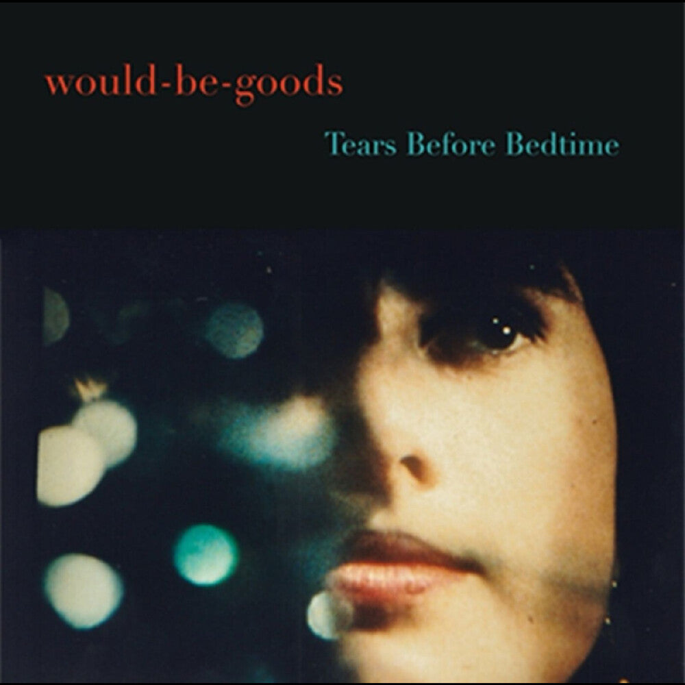 Would-Be-Goods- Tears Before Bedtime [ VINYL LP ]