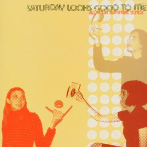 Saturday Looks Good to Me: All Your Summer Songs - CD‑Audio