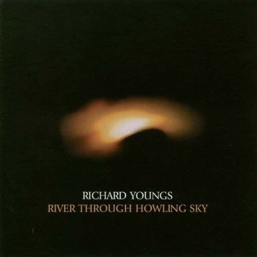 Richard Youngs: River Through Howling Sky - CD‑Audio