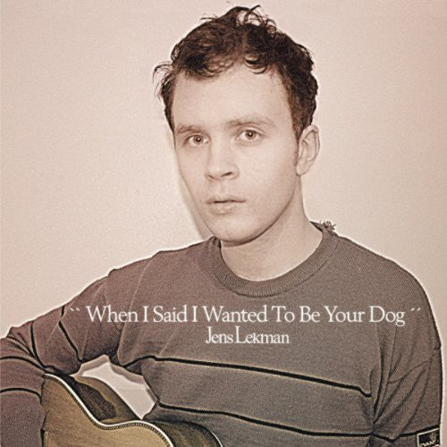 Jens Lekman: When I Said I Wanted to Be Your Dog - CD‑Audio