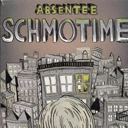 Absentee: Schmotime - CD‑Audio
