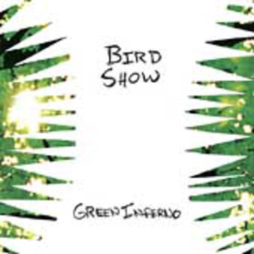 Bird Show: Green Inferno - CD‑Audio