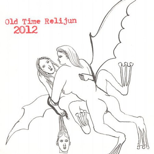 Old Time Relijun: 2012 - CD‑Audio