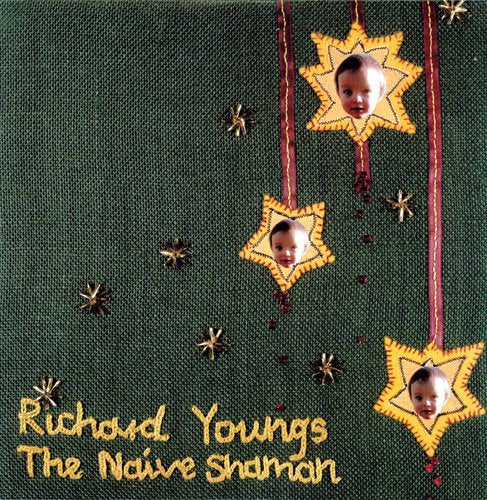 Richard Youngs: The Naive Shaman  / Record