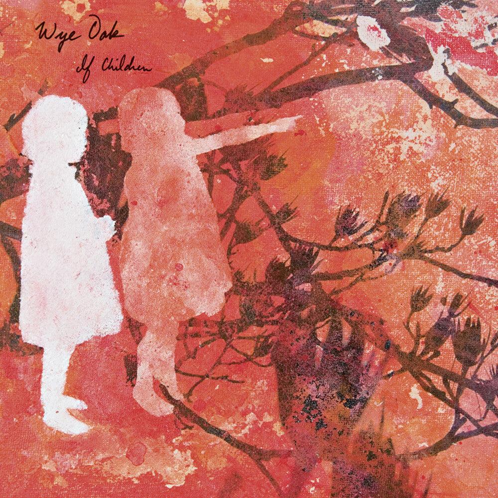 Wye Oak- If Children -RSD22 [ VINYL LP ]