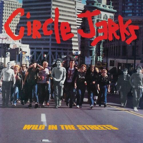 Circle Jerks- Wild In The Streets (40th Anniversary Edition) [ VINYL LP ]