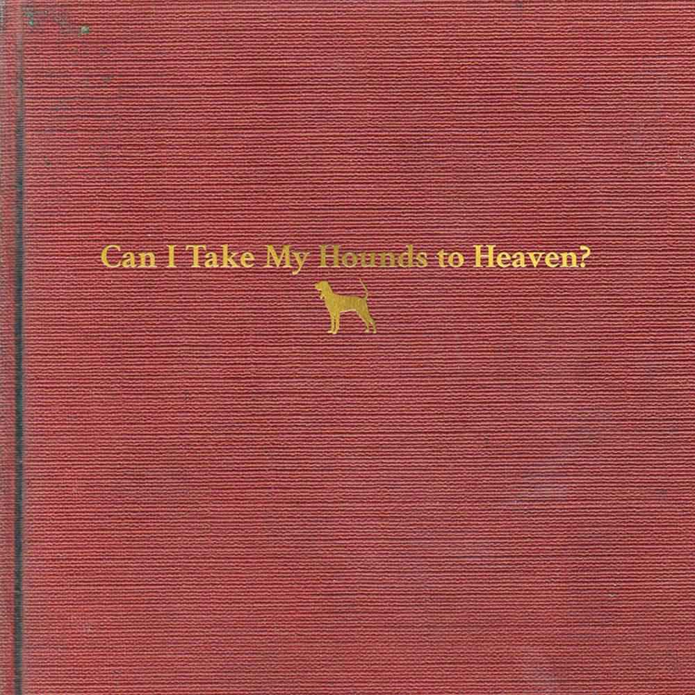 Tyler Childers- Can I Take My Hounds To Heaven? [ VINYL LP ]