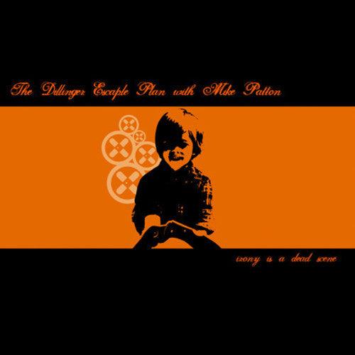 Dillinger Escape Plan- Irony Is A Dead Scene [ VINYL LP ]