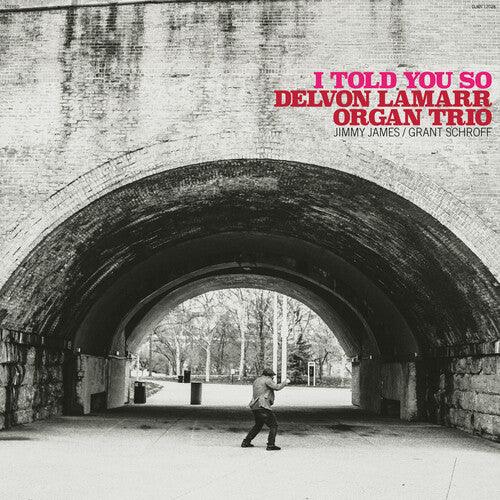 Delvon Lamarr Organ Trio- I Told You So [ VINYL LP ]