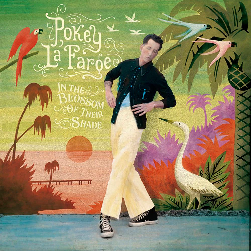 Pokey LaFarge- In The Blossom Of Their Shade (Indie Exclusive Vinyl) [ VINYL LP ]
