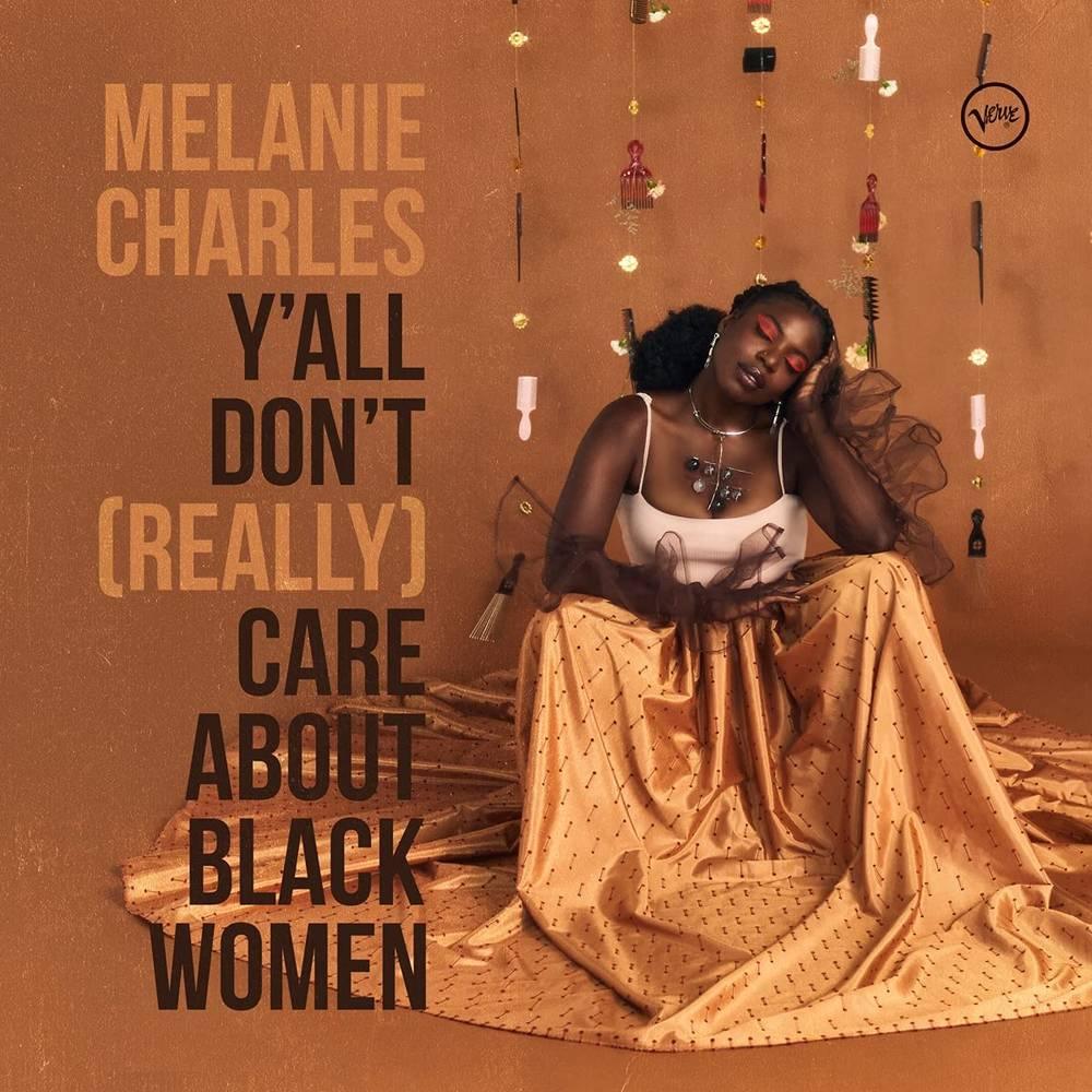 Melanie Charles- Y'all Don't (Really) Care About Black Women [ VINYL LP ]